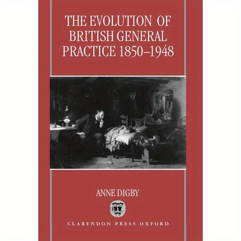 The Evolution of British General Practice, 1850-1948