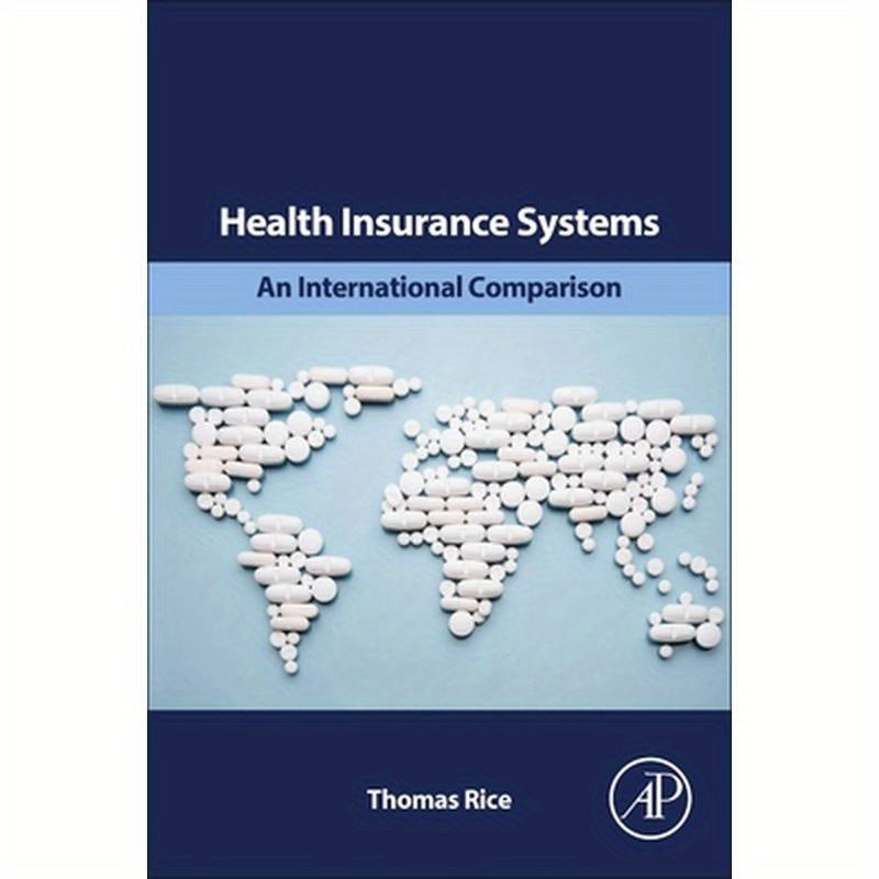Health Insurance Systems: An International Comparison