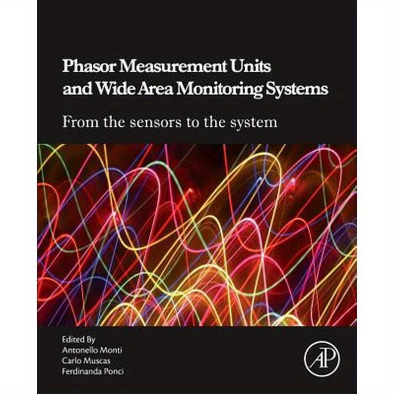 Phasor Measurement Units and Wide Area Monitoring Systems