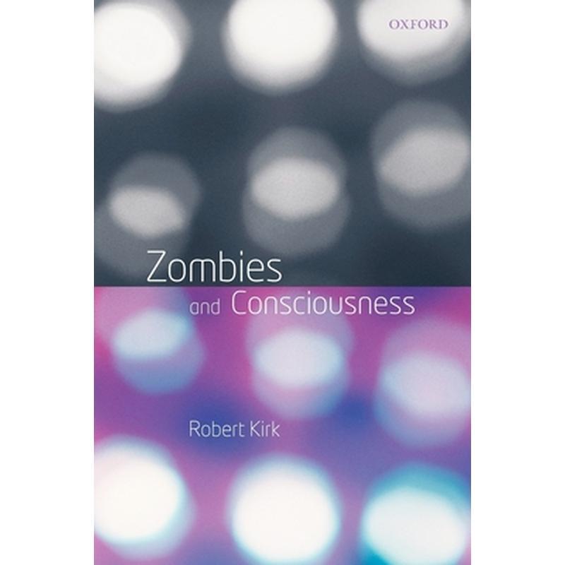 Zombies and Consciousness