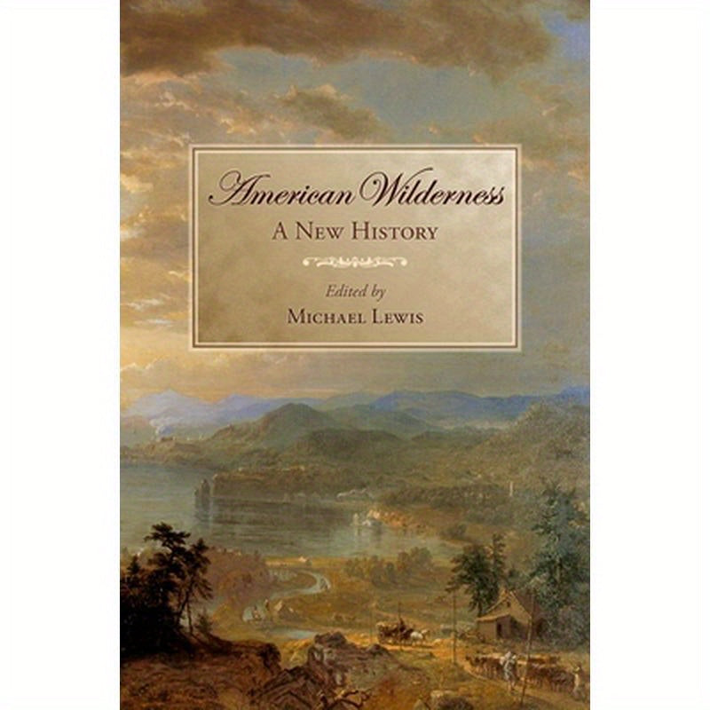 American Wilderness: A New History