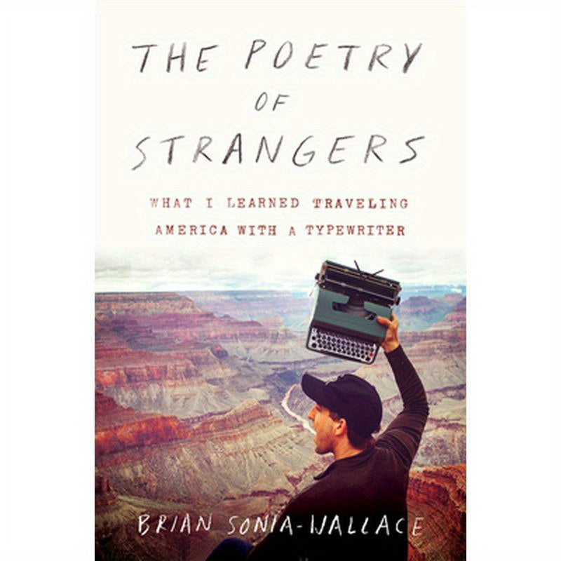 The Poetry of Strangers: What I Learned Traveling America with a Typewriter