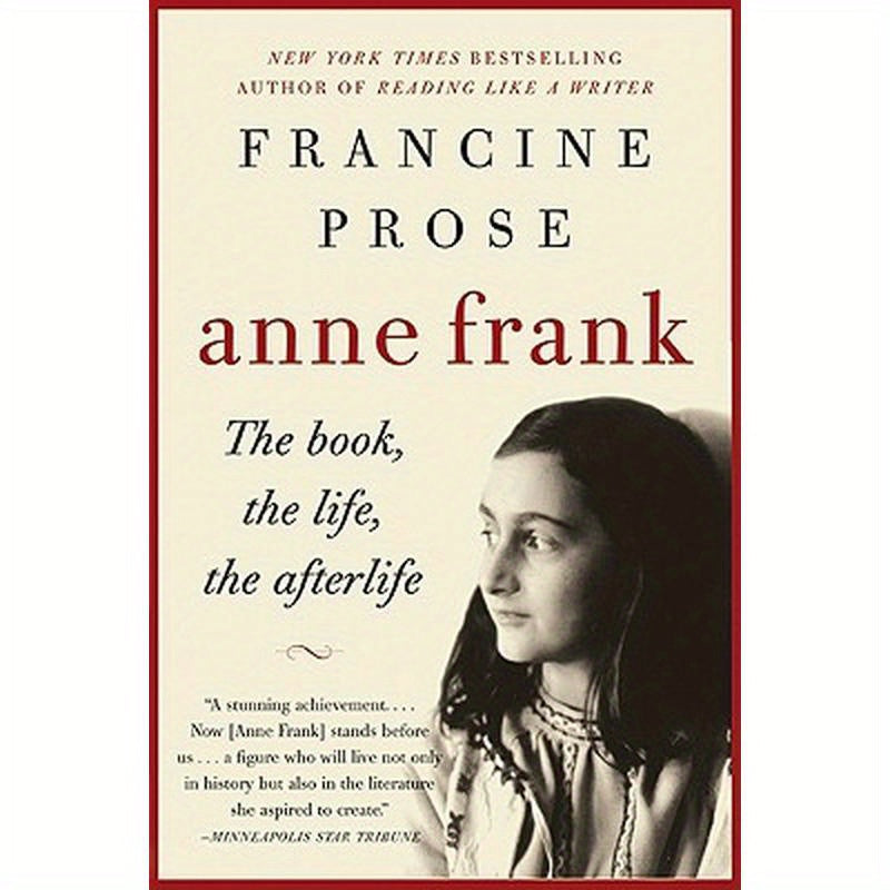 Anne Frank: The Book, the Life, the Afterlife