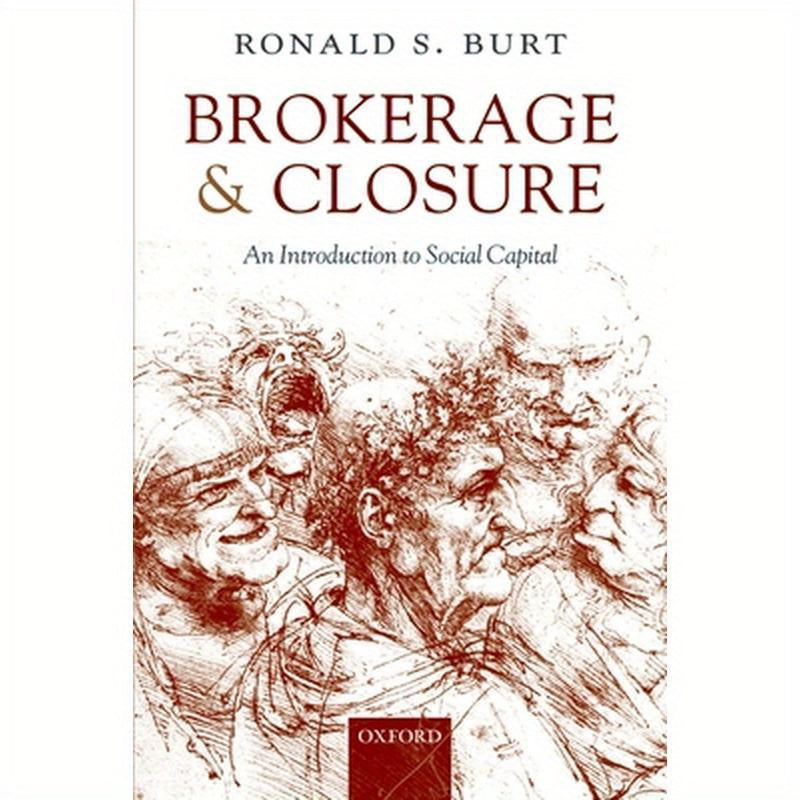 Brokerage and Closure: An Introduction to Social Capital
