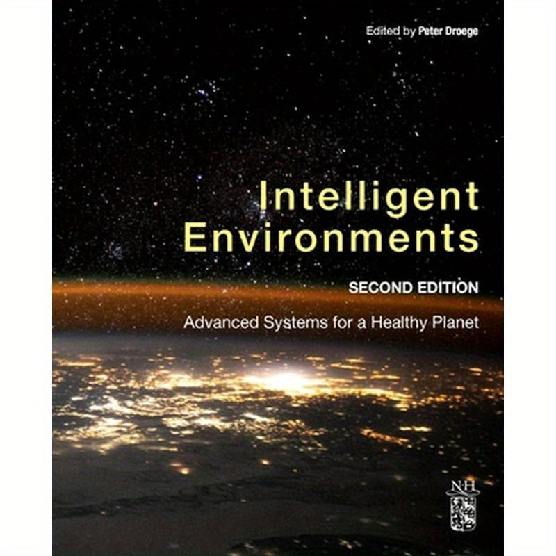 Intelligent Environments: Advanced Systems for a Healthy Planet