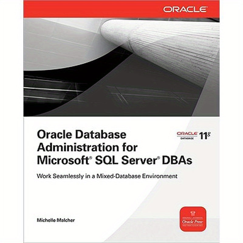 Oracle Database Administration for Microsoft SQL Server DBAs