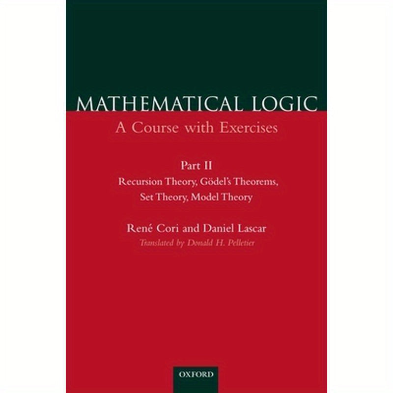 Mathematical Logic: A Course with Exercises Part II: Recursion Theory, Godel's Theorems, Set Theory, Model Theory