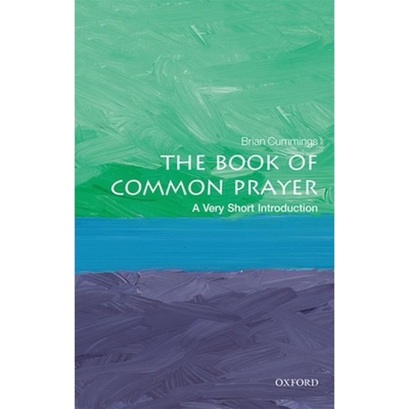 The Book of Common Prayer: A Very Short Introduction