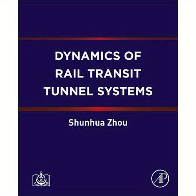Dynamics of Rail Transit Tunnel Systems