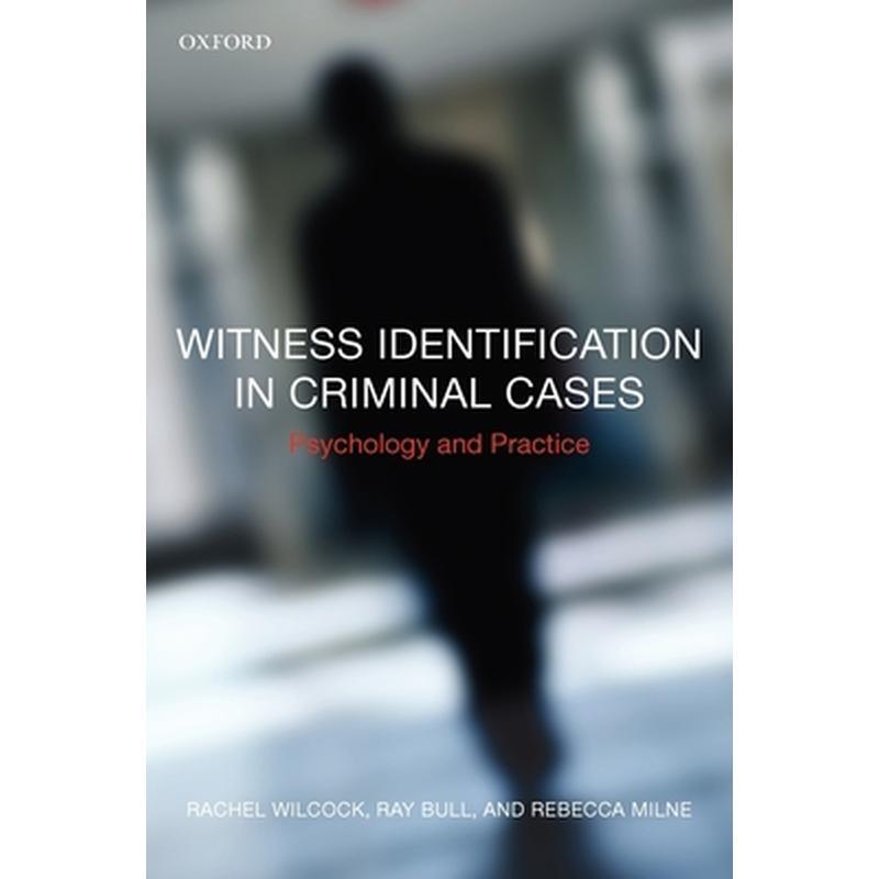 Witness Identification in Criminal Cases: Psychology and Practice