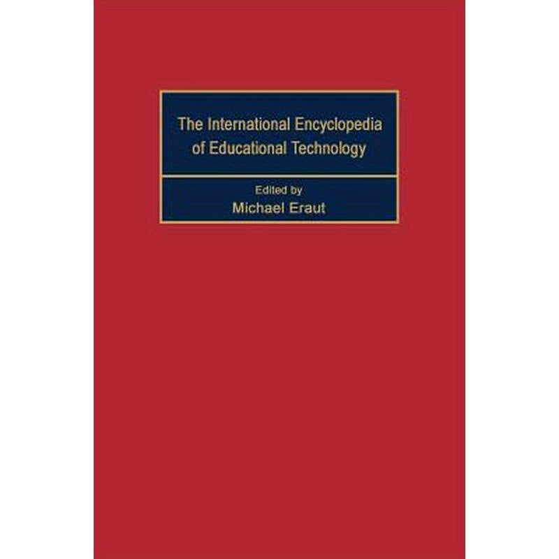International Encyclopedia of Educational Technology