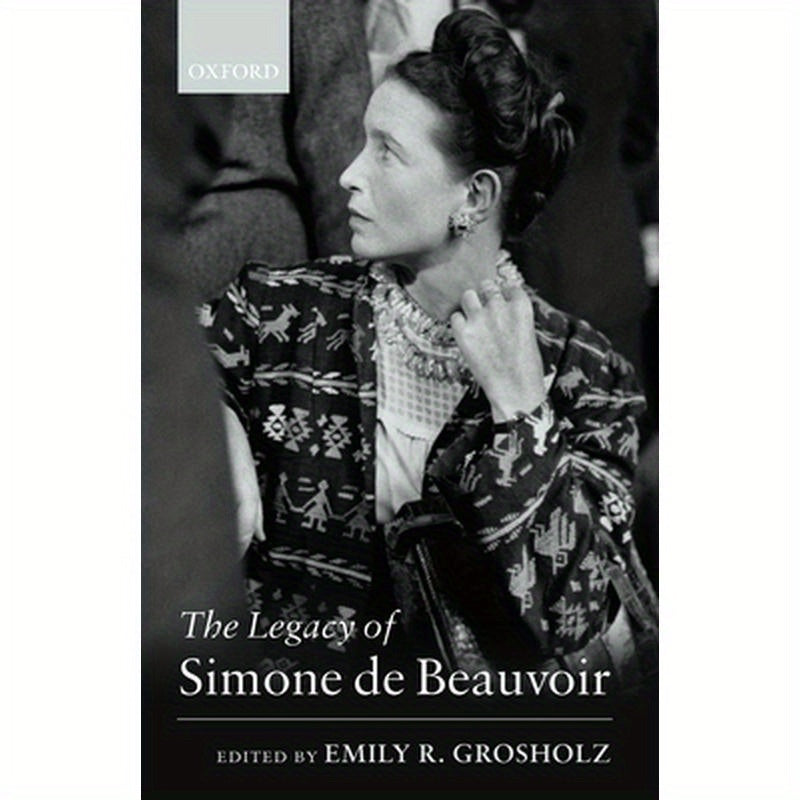 The Legacy of Simone de Beauvoir