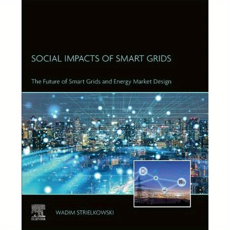 Social Impacts of Smart Grids: The Future of Smart Grids and Energy Market Design