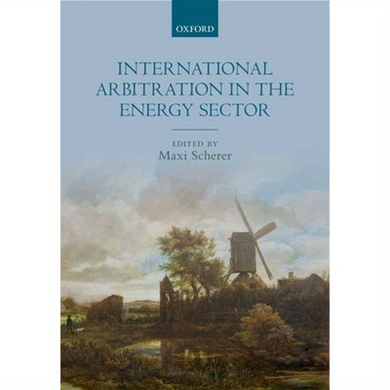International Arbitration in the Energy Sector