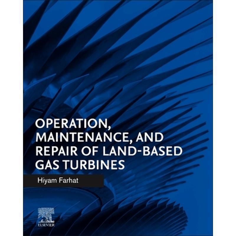 Operation, Maintenance, and Repair of Land-Based Gas Turbines
