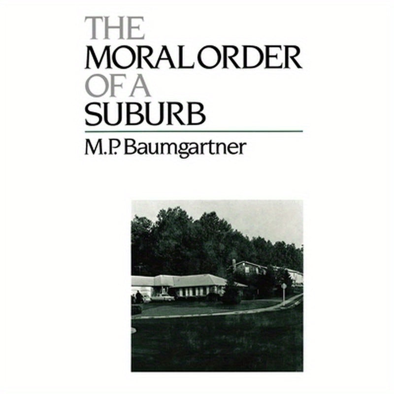 The Moral Order of a Suburb