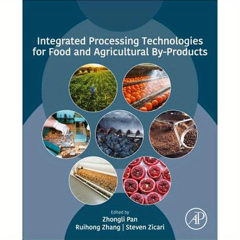 Integrated Processing Technologies for Food and Agricultural By-Products