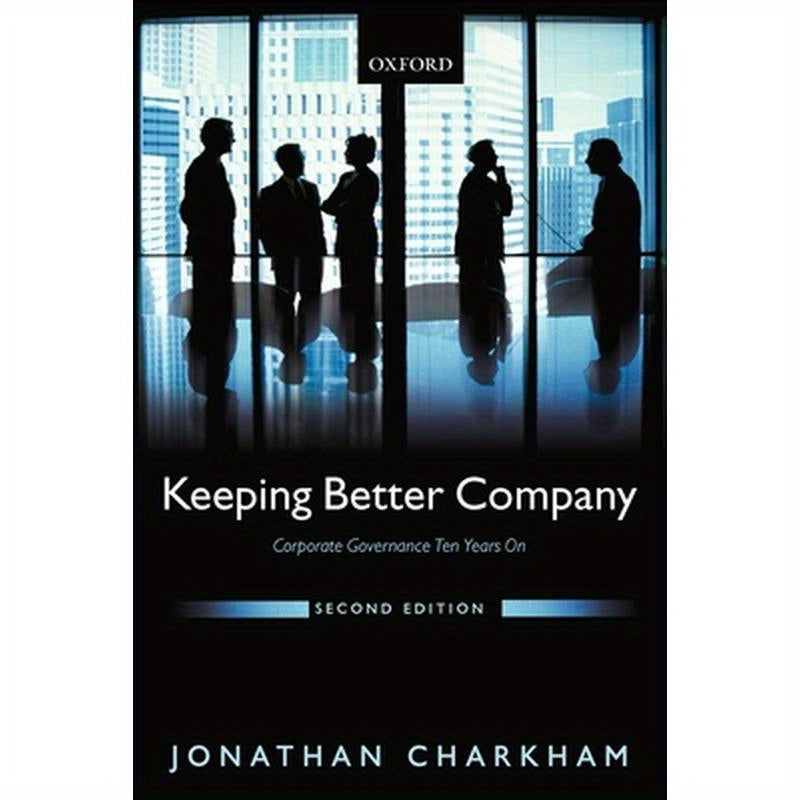 Keeping Better Company: Corporate Governance Ten Years on