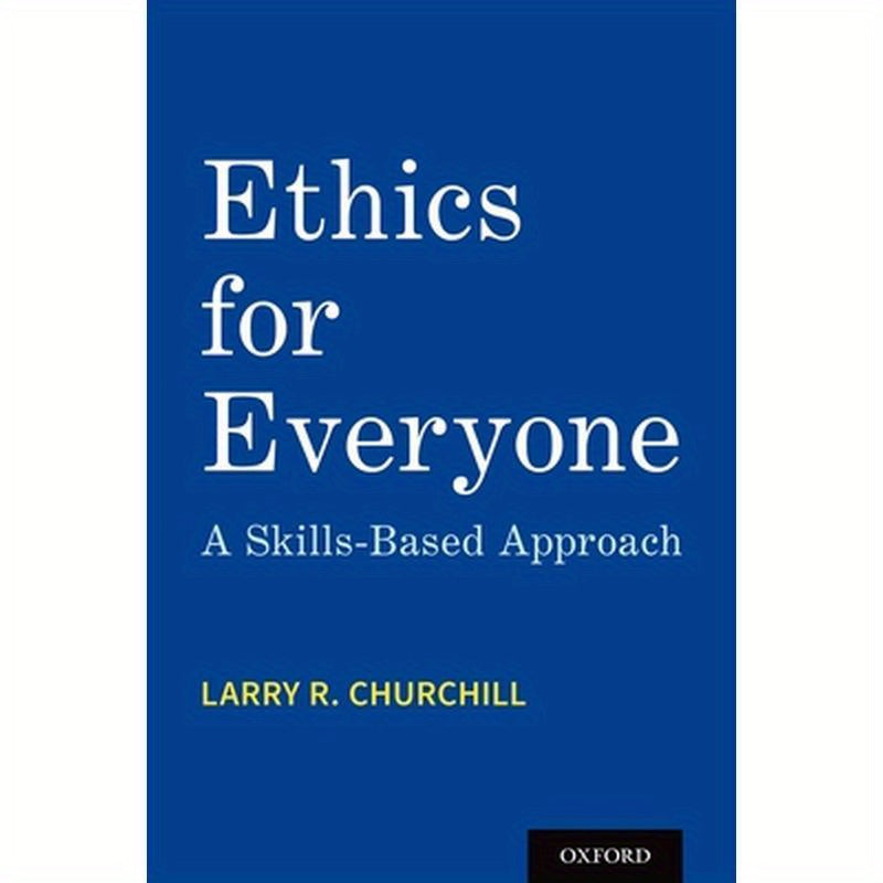 Ethics for Everyone: A Skills-Based Approach