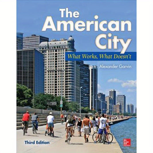 The American City: What Works, What Doesn't
