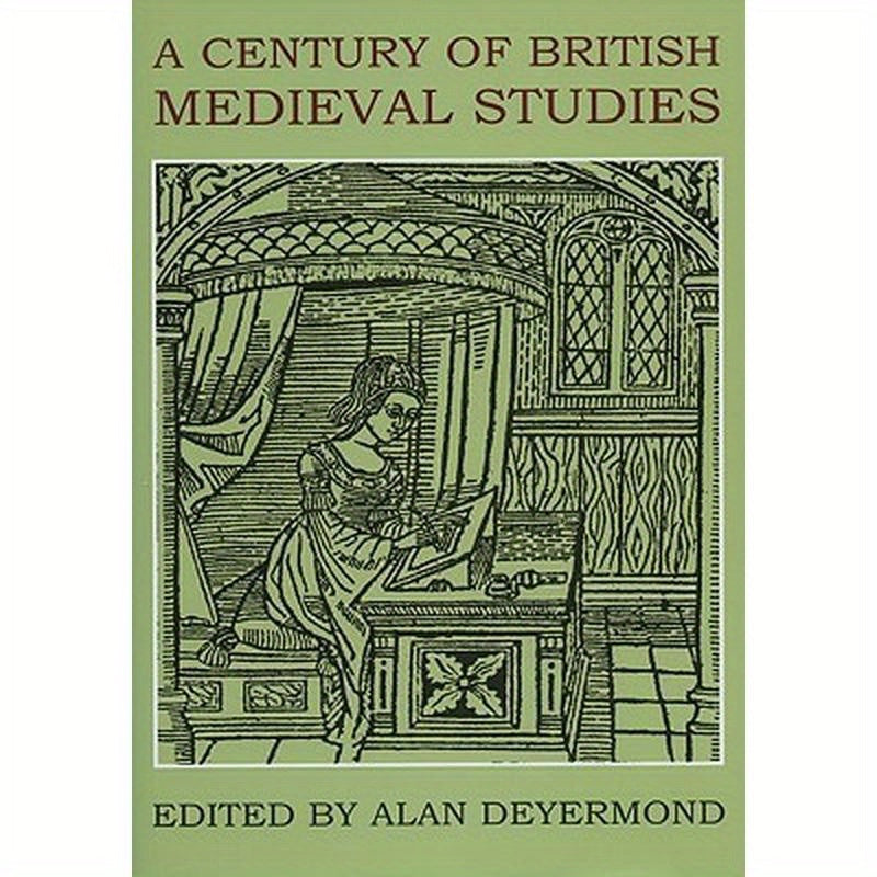A Century of British Medieval Studies