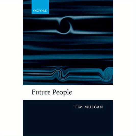 Future People: A Moderate Consequentialist Account of Our Obligations to Future Generations