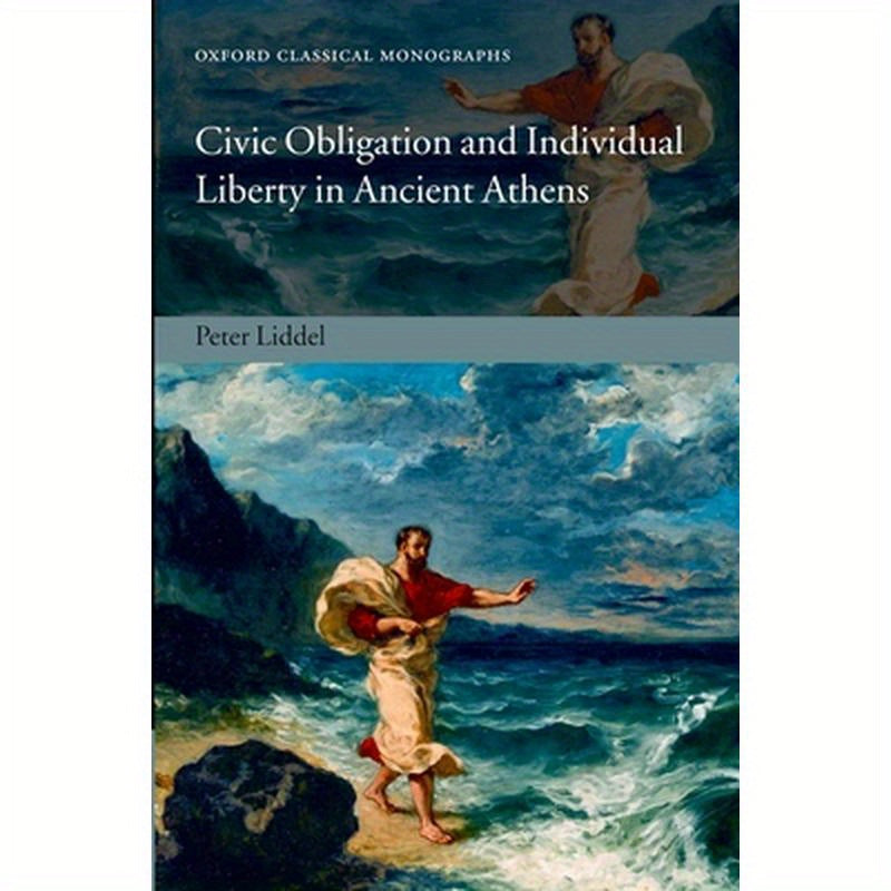 Civic Obligation and Individual Liberty in Ancient Athens