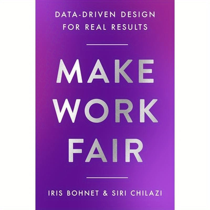 Make Work Fair: Data-Driven Design for Real Results