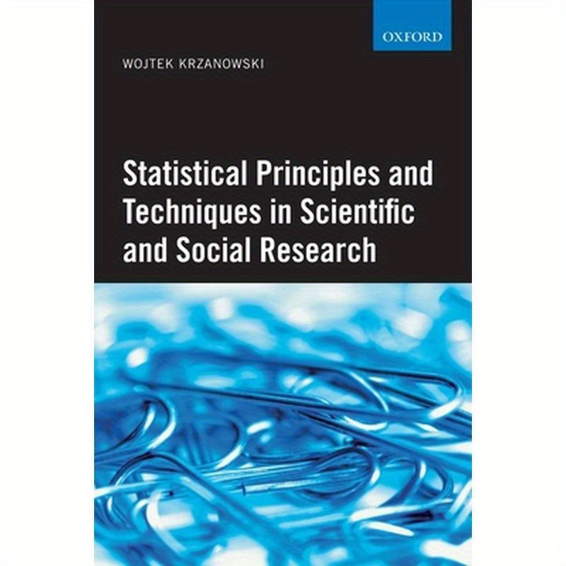 Statistical Principles and Techniques in Scientific and Social Research