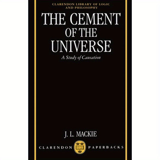 The Cement of the Universe: A Study of Causation