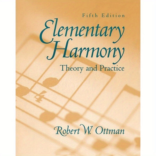 Elementary Harmony: Theory and Practice