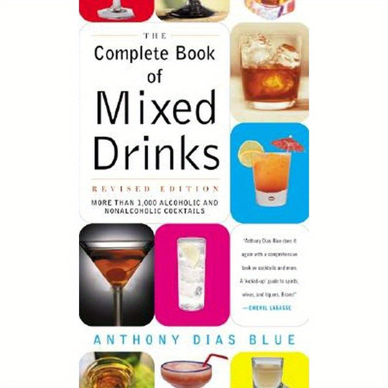 Complete Book of Mixed Drinks, the (Revised Edition): More Than 1,000 Alcoholic and Nonalcoholic Cocktails