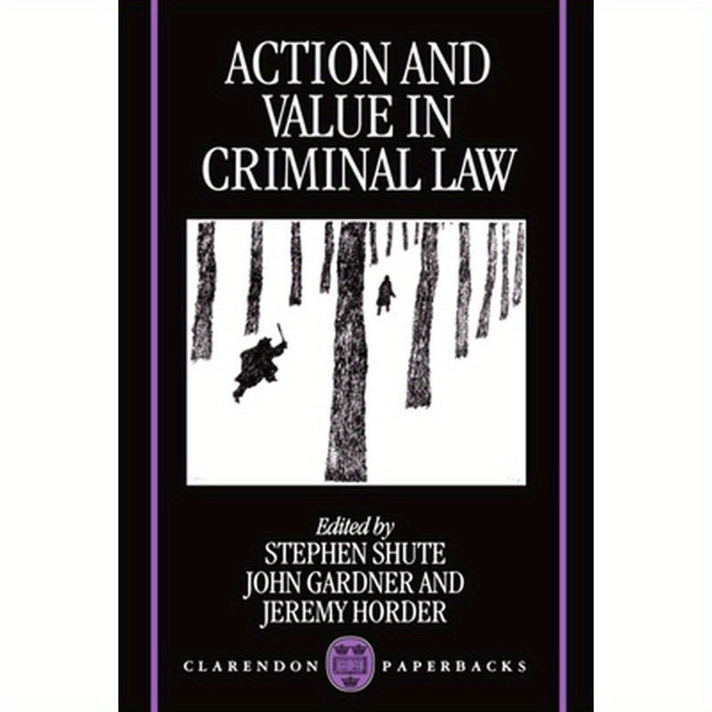 Action and Value in Criminal Law