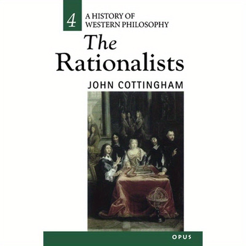 The Rationalists: History of Western Philosophy 4