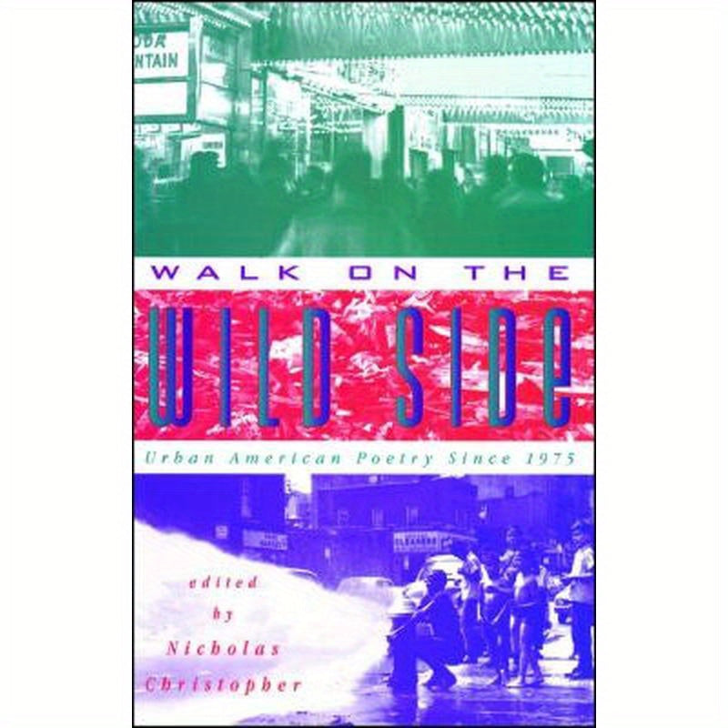 Walk on the Wild Side: Urban American Poetry Since 1975