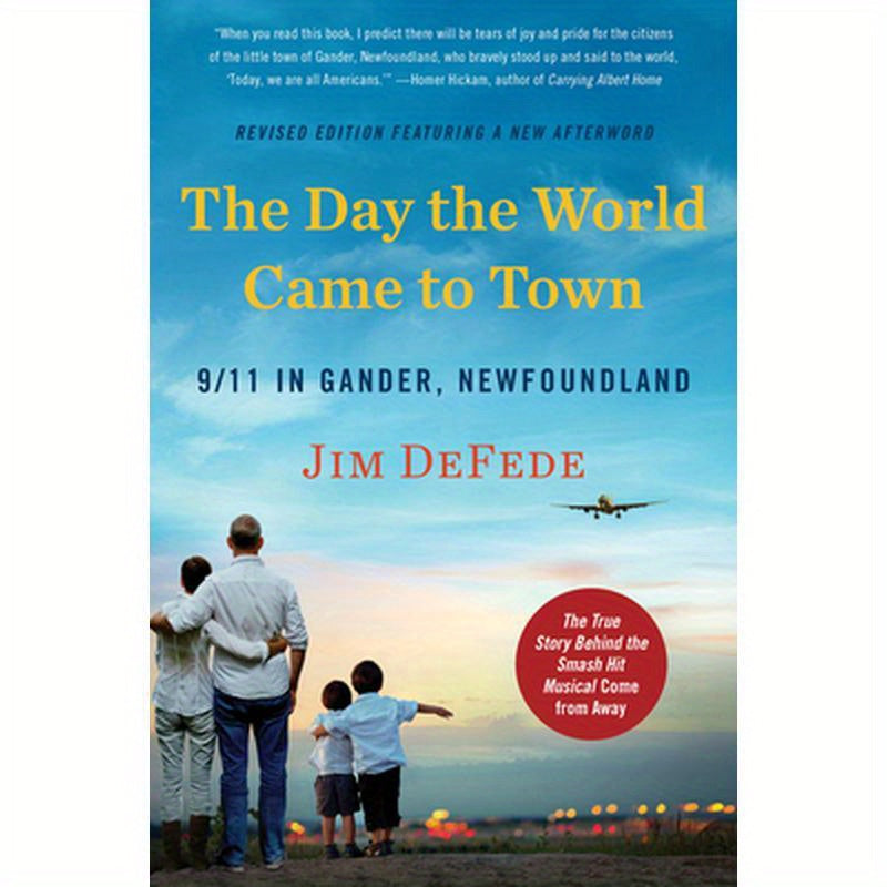 The Day the World Came to Town Updated Edition: 9/11 in Gander, Newfoundland