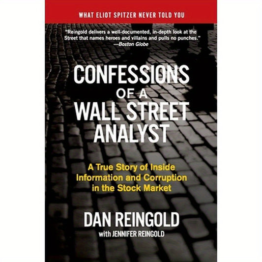 Confessions of a Wall Street Analyst: A True Story of Inside Information and Corruption in the Stock Market