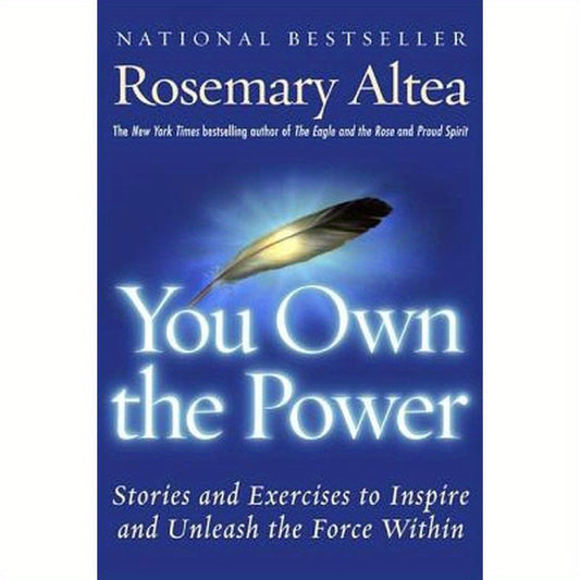 You Own the Power: Stories and Exercises to Inspire and Unleash the Force Within