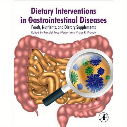 Dietary Interventions in Gastrointestinal Diseases: Foods, Nutrients, and Dietary Supplements