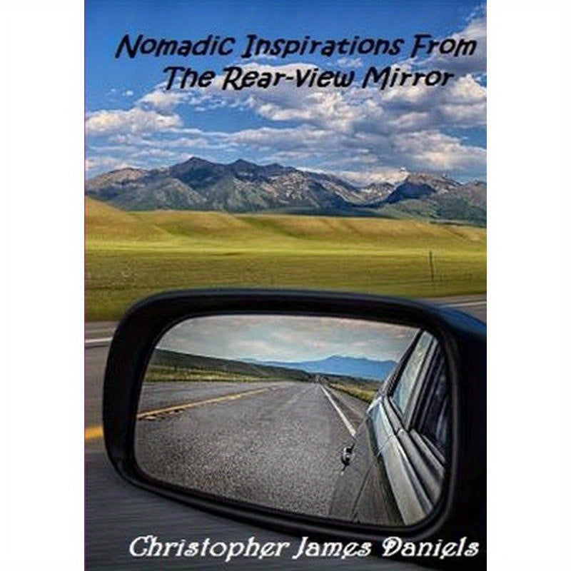 Nomadic Inspirations From The Rear-view Mirror