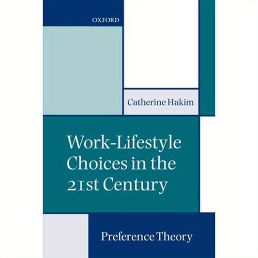 Work-Lifestyle Choices in the 21st Century: Preference Theory