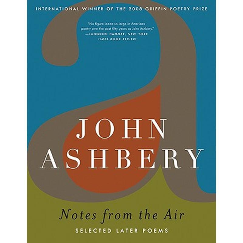 Notes from the Air: Selected Later Poems