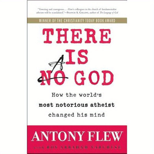 There Is a God: How the World's Most Notorious Atheist Changed His Mind
