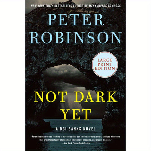 Not Dark Yet: A DCI Banks Novel