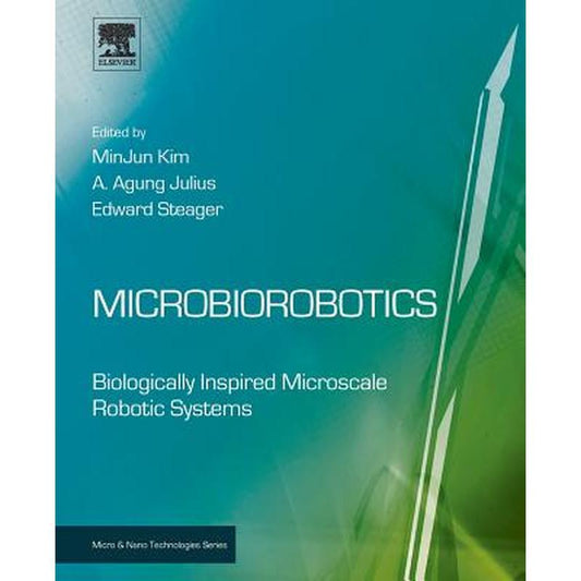 Microbiorobotics: Biologically Inspired Microscale Robotic Systems