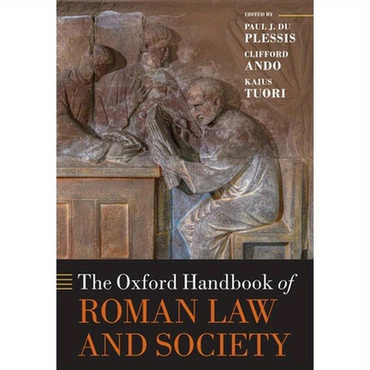 The Oxford Handbook of Roman Law and Society