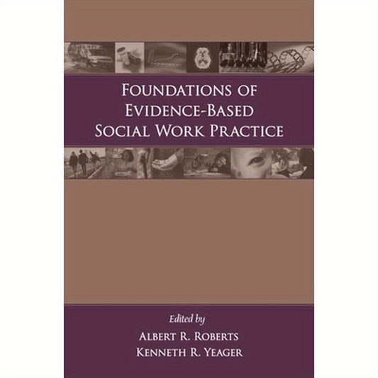 Foundations of Evidence-Based Social Work Practice
