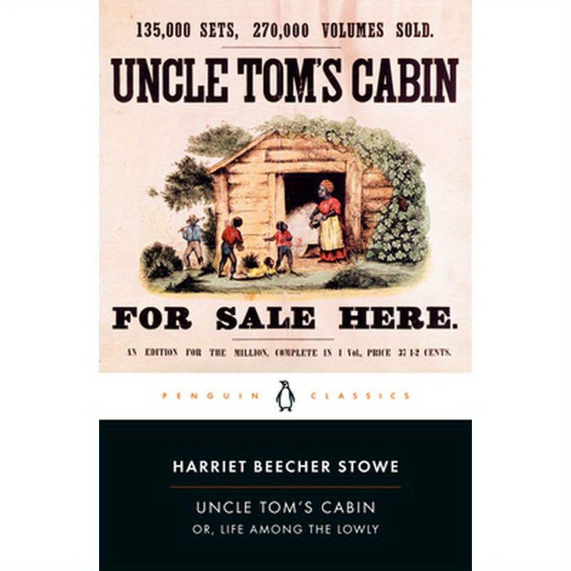 Uncle Tom's Cabin: Or, Life Among the Lowly