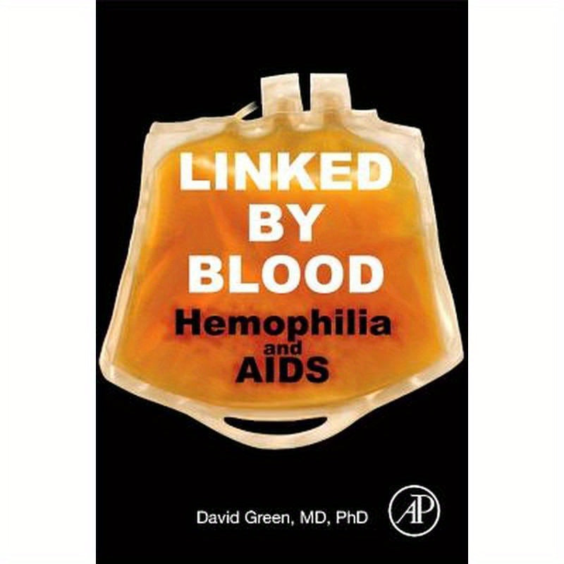 Linked by Blood: Hemophilia and AIDS