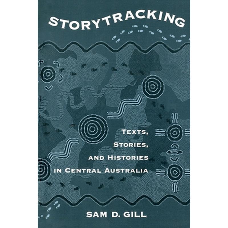 Storytracking: Texts, Stories, and Histories in Central Australia